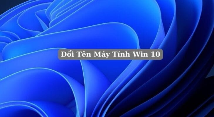 doi ten may tinh win 10