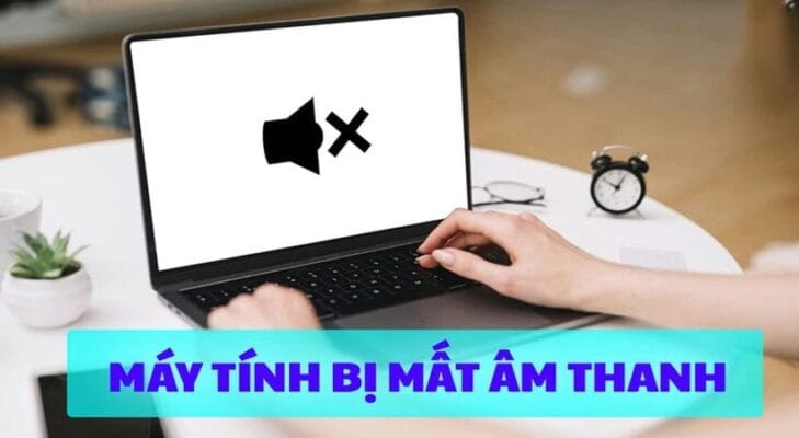 may tinh win 10 mat am thanh 1