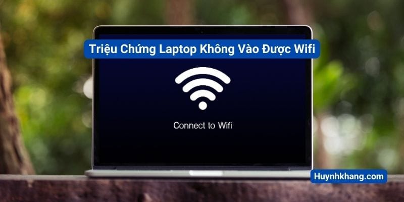 Laptop Không Kết Nối Wifi? Khắc Phục Ngay 10 Khắc phục sự cố phần mềm trên laptop
