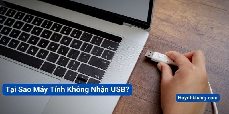 Máy Tính Không Nhận USB? Đừng Lo, Có Cách Sửa! 9 Tại Sao Máy Tính Không Nhận USB?