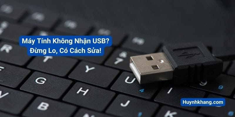 may tinh khong nhan usb 6